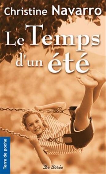 Couverture du livre « Le temps d'un été » de Christine Navarro aux éditions De Boree