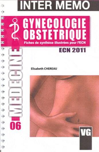 Couverture du livre « Inter mémo gynécologie obstétrique (édition 2011) » de Elisabeth Chereau aux éditions Vernazobres Grego