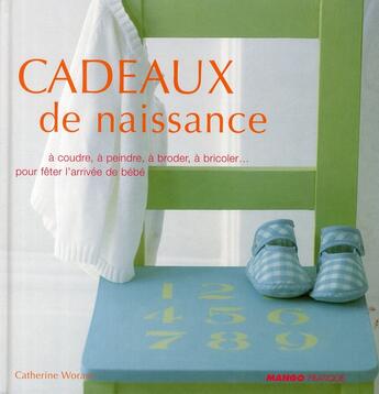 Couverture du livre « Cadeaux de naissance » de Catherine Woram aux éditions Mango