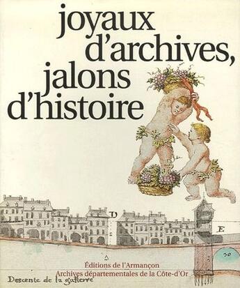 Couverture du livre « Joyaux d'archives, jalons d'histoire » de Moyse aux éditions Armancon