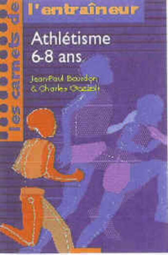 Couverture du livre « Athlétisme ; 6-8 ans » de Gozzoli/Bourdon aux éditions Savoir Gagner