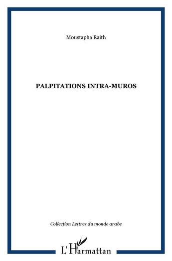 Couverture du livre « Palpitations intra-muros » de Mustapha Raith aux éditions L'harmattan