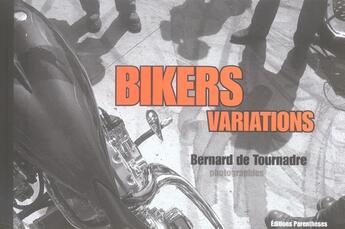 Couverture du livre « Bikers variations » de Tournadre (De) B. aux éditions Parentheses