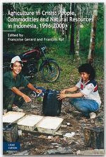 Couverture du livre « Agriculture in crisis ; people commodities and natural resources in Indonesia 1996-2000 » de F Gerard et F Ruf aux éditions Cirad