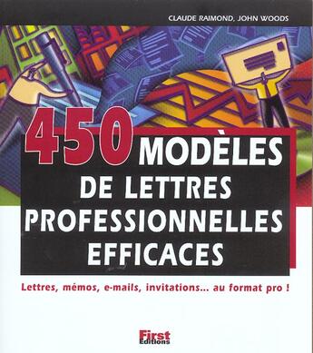Couverture du livre « 450 Modeles Lettres Professionnelles Efficaces » de J Woods et C Raimond aux éditions First