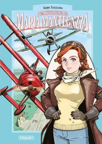 Couverture du livre « Maria Mantegazza, femme pilote Tome 1 » de Seiho Takizawa aux éditions Paquet