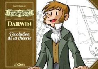 Couverture du livre « Petite encyclopédie scientifique ; Darwin ; l'évolution de la théorie » de Jordi Bayarri aux éditions Chours