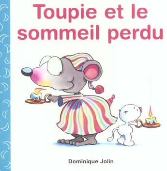 Couverture du livre « Toupie Et Le Sommeil Perdu » de Dominique Jolin aux éditions Heritage - Dominique Et Compagnie