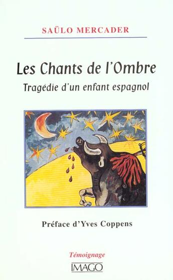 Couverture du livre « Chants de l'ombre - tragedie d'un enfant espagnol (les) » de Saulo Mercader aux éditions Imago
