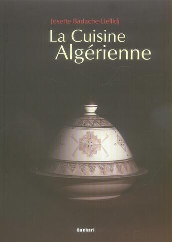 Couverture du livre « La cuisine algérienne » de Dellidj Josette aux éditions Bachari