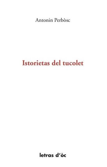 Couverture du livre « Istorietas del tucolet » de Antonin Perbosc aux éditions Letras D'oc