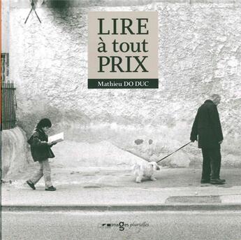 Couverture du livre « Lire à tout prix » de Mathieu Do Duc aux éditions Images Plurielles