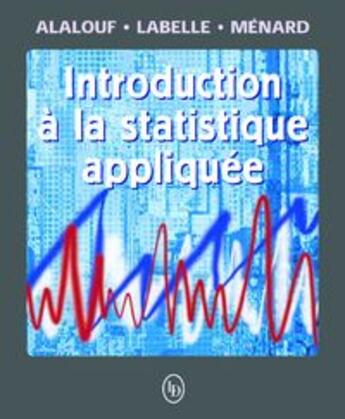 Couverture du livre « Introduction à la statistique appliquée » de Serge Alalouf aux éditions Loze Dion