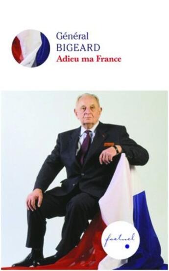 Couverture du livre « Adieu ma France » de Marcel Bigeard aux éditions Embrasure