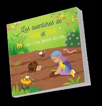 Couverture du livre « Les aventures de gaia et luna - t04 - les aventures de gaia et luna - gaia et luna jardinent avec po » de Laetitia Via aux éditions Laetitia Via