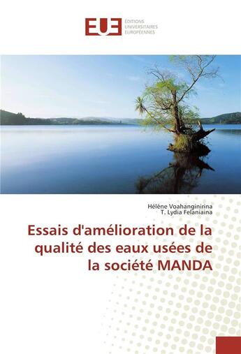 Couverture du livre « Essais d'amelioration de la qualite des eaux usees de la societe manda » de Voahanginirina H. aux éditions Editions Universitaires Europeennes