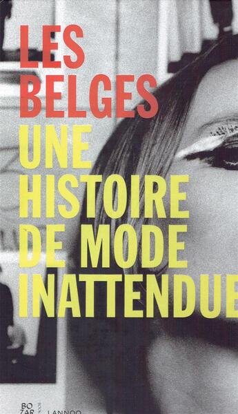 Couverture du livre « Les Belges ; une histoire de mode inattendue » de  aux éditions Editions Racine