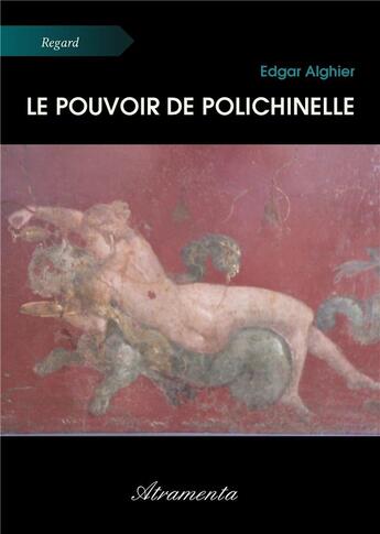 Couverture du livre « Le pouvoir de polichinelle » de Alghier Edgar aux éditions Atramenta