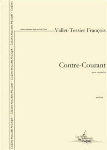 Couverture du livre « Contre-courant (pour marimba) » de Vallet-Tessier F. aux éditions Artchipel