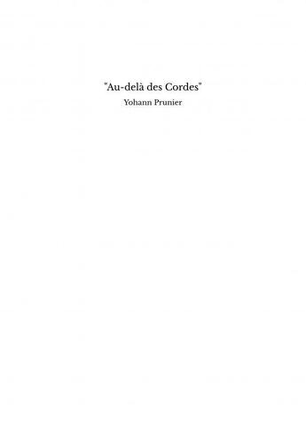Couverture du livre « Au-delà des Cordes » de Yohann Prunier aux éditions Thebookedition.com