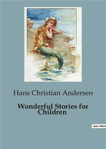 Couverture du livre « Wonderful Stories for Children » de Andersen H C. aux éditions Culturea