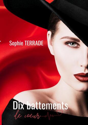 Couverture du livre « Dix battements de coeur » de Sophie Terrade aux éditions Thebookedition.com