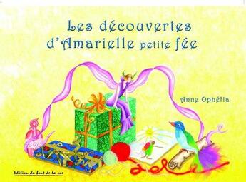 Couverture du livre « Les decouvertes d'amarielle, petite fee » de Ophelia Anne aux éditions Editions Du Bout De La Rue