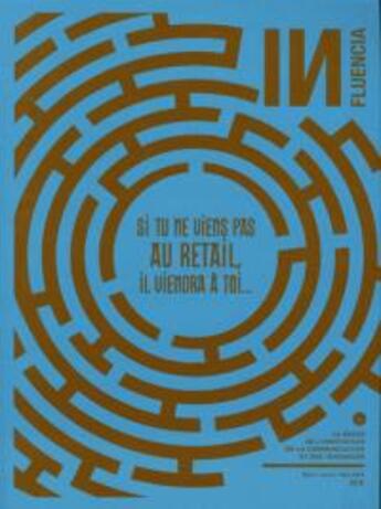 Couverture du livre « Influencia n 24- si tu ne viens pas au retail, il viendra a toi- mars-avril-mai 2018 » de  aux éditions Influencia