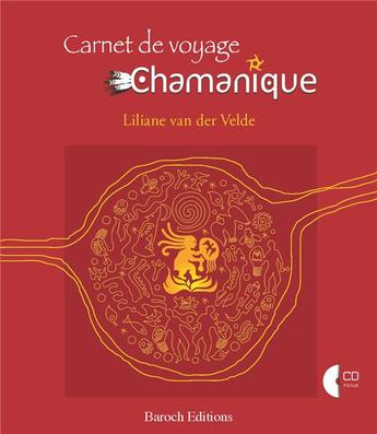 Couverture du livre « Carnet de voyage chamanique » de Liliane Van Der Velde aux éditions Baroch