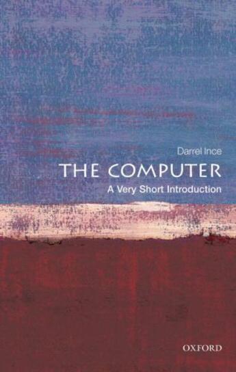 Couverture du livre « The Computer: A Very Short Introduction » de Ince Darrel aux éditions Oup Oxford