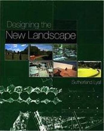 Couverture du livre « Designing The New Landscape (Paperback) » de Lyall Sutherland & J aux éditions Thames & Hudson