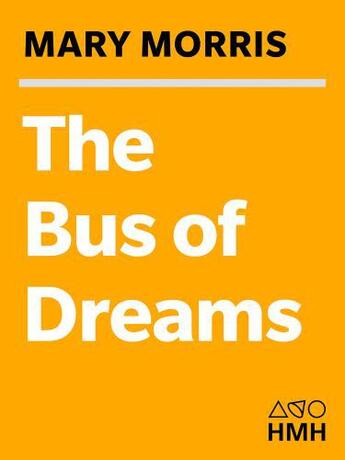 Couverture du livre « The Bus of Dreams » de Morris Mary aux éditions Houghton Mifflin Harcourt