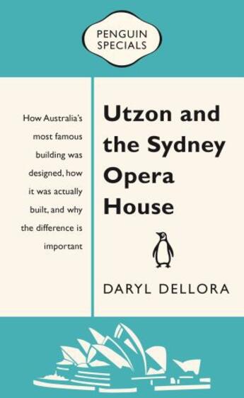 Couverture du livre « Utzon and the Sydney Opera House » de Dellora Daryl aux éditions Penguin Books Ltd Digital