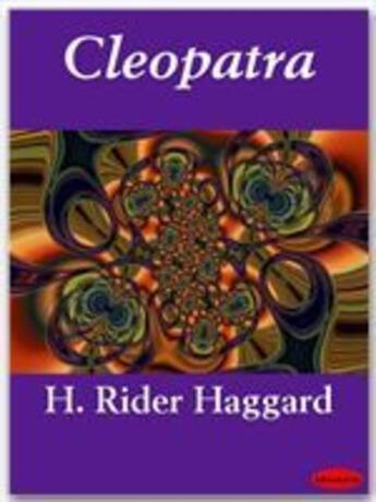 Couverture du livre « Cleopatra » de Henry Rider Haggard aux éditions Ebookslib