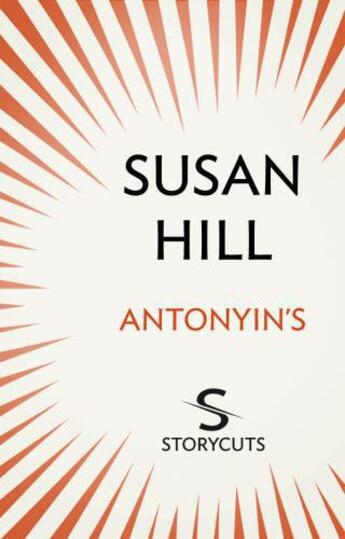 Couverture du livre « Antonyin's (Storycuts) » de Susan Hill aux éditions Random House Digital