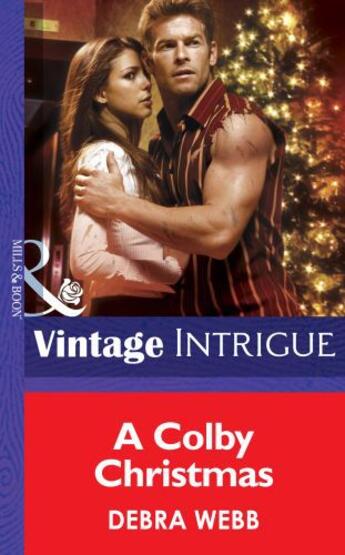 Couverture du livre « A Colby Christmas (Mills & Boon Intrigue) (Colby Agency - Book 19) » de Debra Webb aux éditions Mills & Boon Series