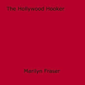 Couverture du livre « The Hollywood Hooker » de Marilyn Fraser aux éditions Epagine