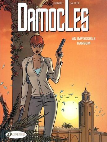 Couverture du livre « Damocles t.2 ; an impossible ransom » de Joel Callede et Alain Henriet aux éditions Cinebook