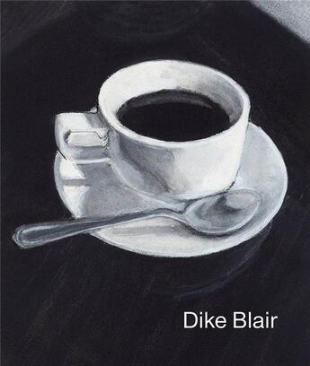 Couverture du livre « Dike blair drawings » de Blair Dike aux éditions Karma