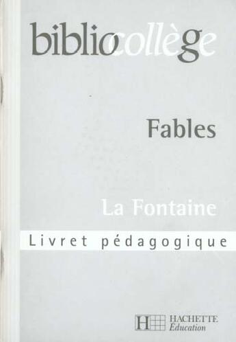 Couverture du livre « Fables de La Fontaine ; livret pédagogique » de Olivier Chapuis aux éditions Hachette Education