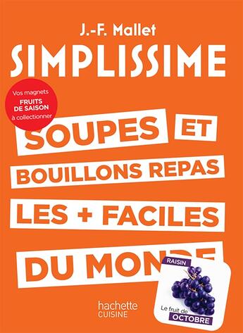 Couverture du livre « Simplissime : soupes et bouillons repas les + faciles du monde » de Jean-Francois Mallet aux éditions Hachette Pratique