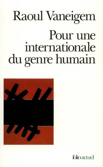 Couverture du livre « Pour une internationale du genre humain » de Raoul Vaneigem aux éditions Folio