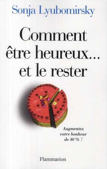 Couverture du livre « Comment être heureux... et le rester » de Sonja Lyubomirsky aux éditions Flammarion