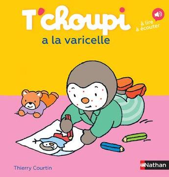 Couverture du livre « T'choupi a la varicelle » de Thierry Courtin aux éditions Nathan