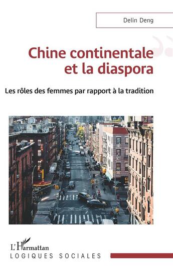 Couverture du livre « Chine continentale et la diaspora : les rôles des femmes par rapport à la tradition » de Delin Deng aux éditions L'harmattan