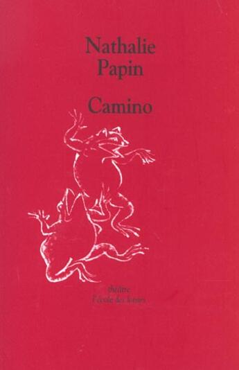 Couverture du livre « Camino » de Papin Nathalie aux éditions Ecole Des Loisirs