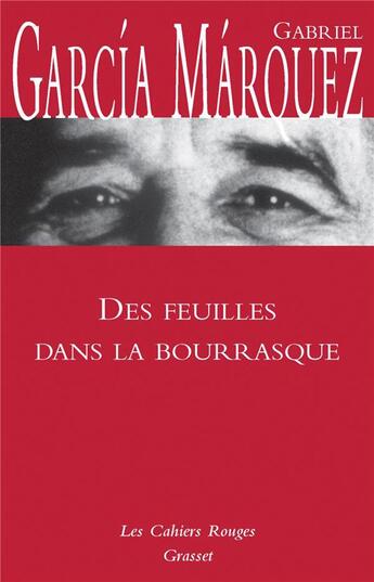 Couverture du livre « Des feuilles dans la bourrasque » de Gabriel Garcia Marquez aux éditions Grasset