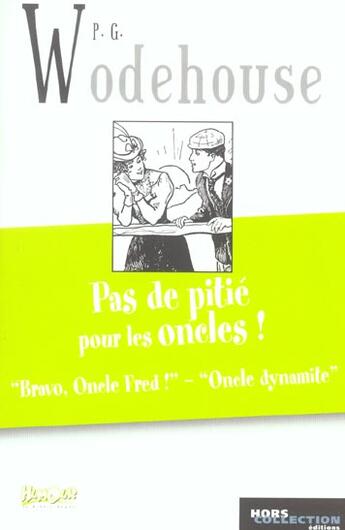 Couverture du livre « Pas De Pitie Pour Les Oncles » de Pelham Grenville Wodehouse aux éditions Hors Collection