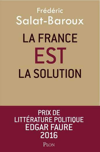 Couverture du livre « La France est la solution » de Frederic Salat-Baroux aux éditions Plon