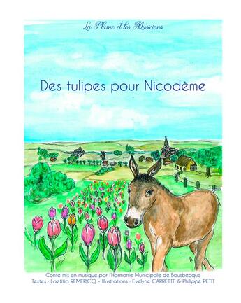 Couverture du livre « Des tulipes pour Nicodème » de La Plume Et Les Musiciens aux éditions Books On Demand